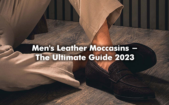 Men's Leather Moccasins - The ultimate guide 2023